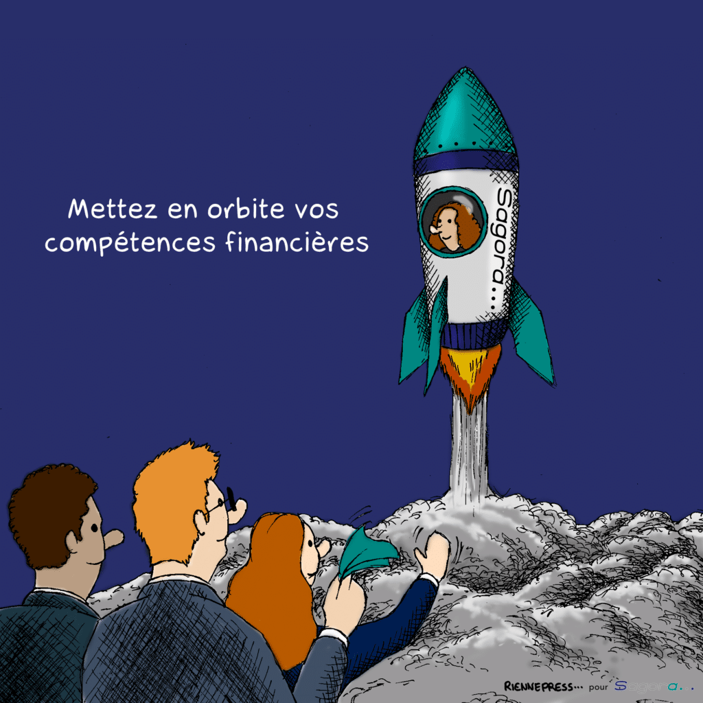 Un dessin animé représente une fusée appelée "Sagora" lancée dans l'espace. Trois personnes, deux hommes et une femme, en tenue de travail, observent l'ascension de la fusée. Le texte dit : "Mettez en orbite vos compétences financières", grâce aux formations en finance de Sagora.